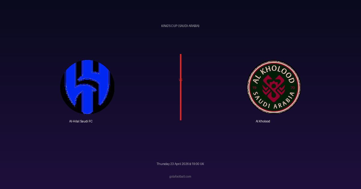 Match Preview: Al-Hilal Saudi FC vs Al Kholood - prediction, team news, live stream
