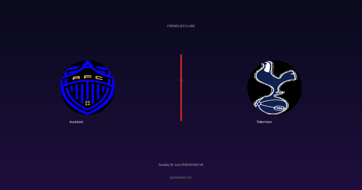 Match Preview: Auckland vs Tottenham – Friendlies Clubs