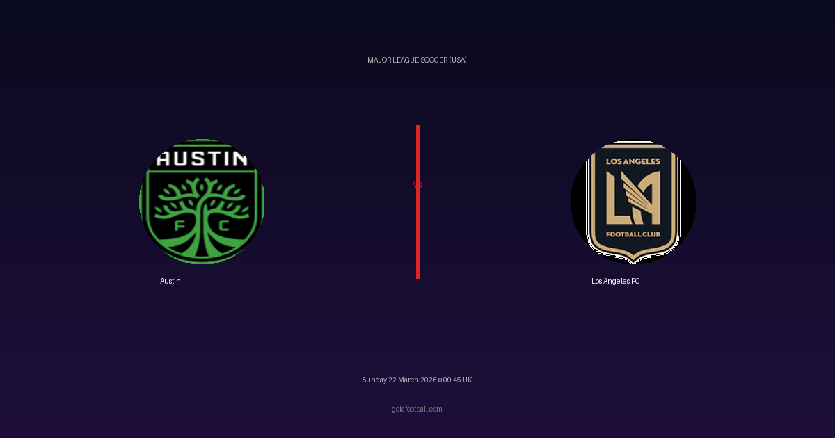 Match Preview: Austin vs Los Angeles FC - prediction, team news, live stream