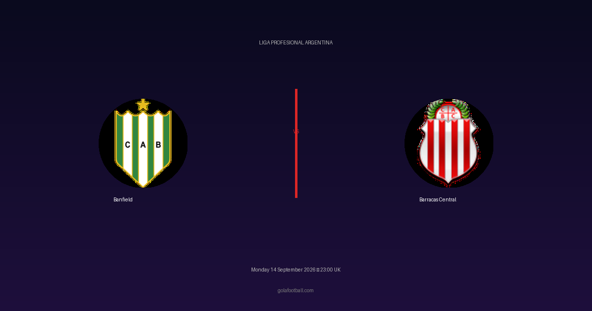 Match Preview: Banfield vs Barracas Central – Liga Profesional Argentina