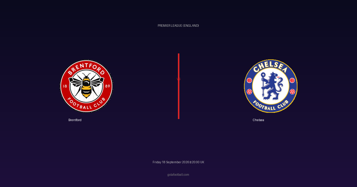 Match Preview: Brentford vs Chelsea – Premier League (England)