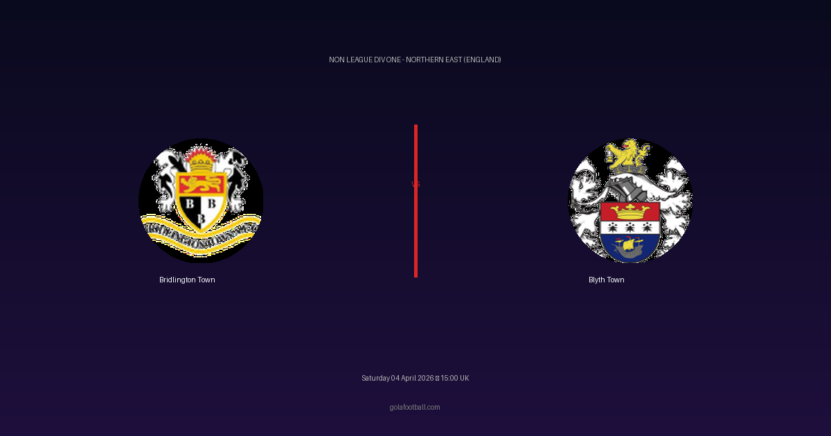 Match Preview: Bridlington Town vs Blyth Town — prediction, team news & live stream