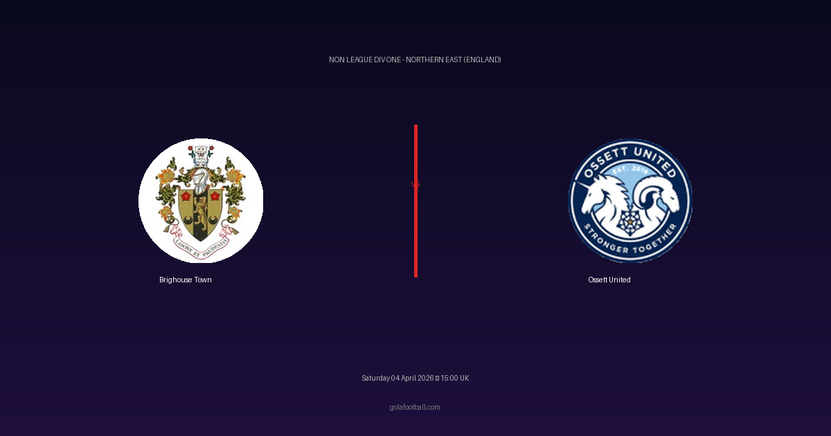 Match Preview: Brighouse Town vs Ossett United — prediction, team news & live stream