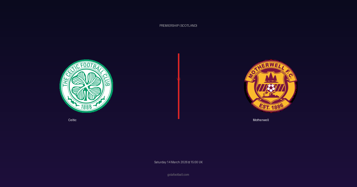 Match Preview: Celtic vs Motherwell - prediction, team news, live stream