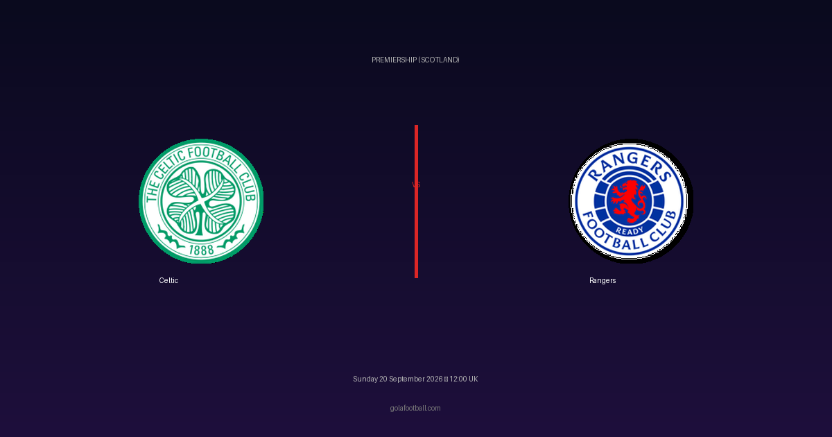 Match Preview: Celtic vs Rangers – Premiership (Scotland)