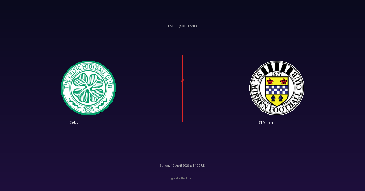 Match Preview: Celtic vs ST Mirren - prediction, team news, live stream