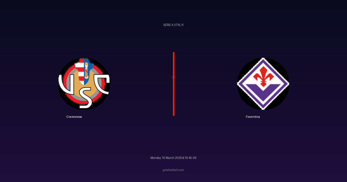 Match Preview: Cremonese vs Fiorentina - prediction, team news, live stream