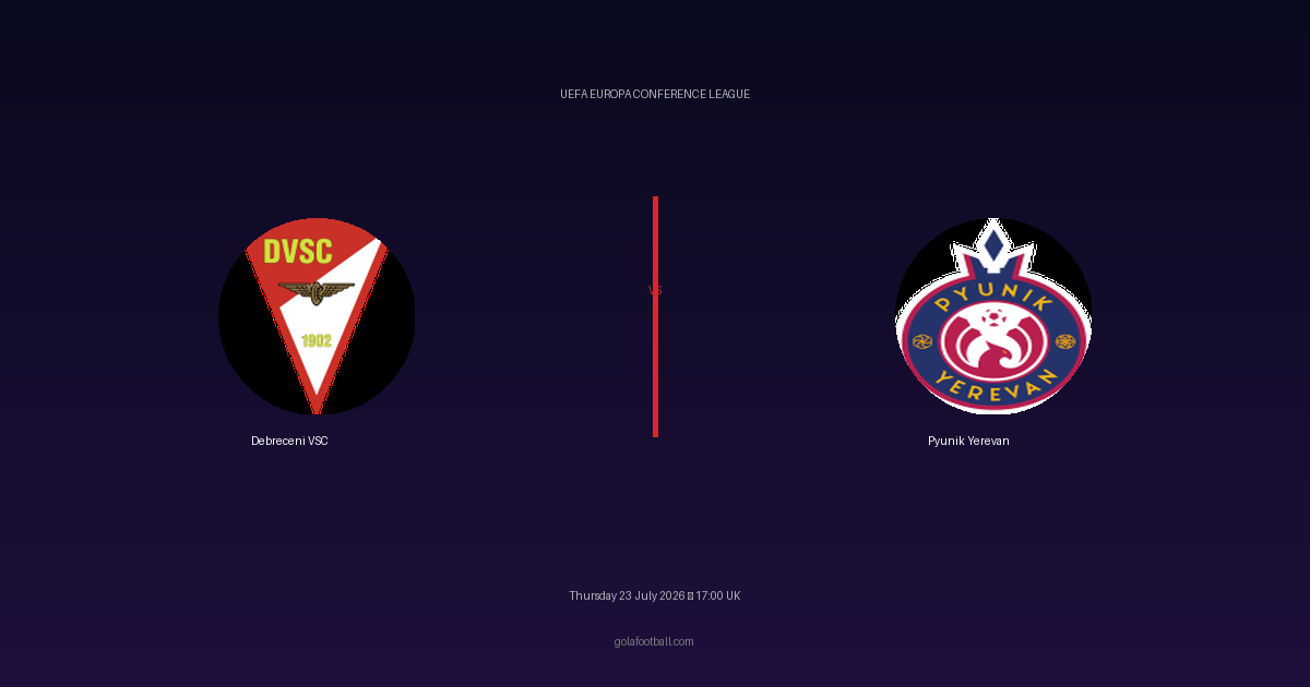 Match Preview: Debreceni VSC vs Pyunik Yerevan – UEFA Europa Conference League