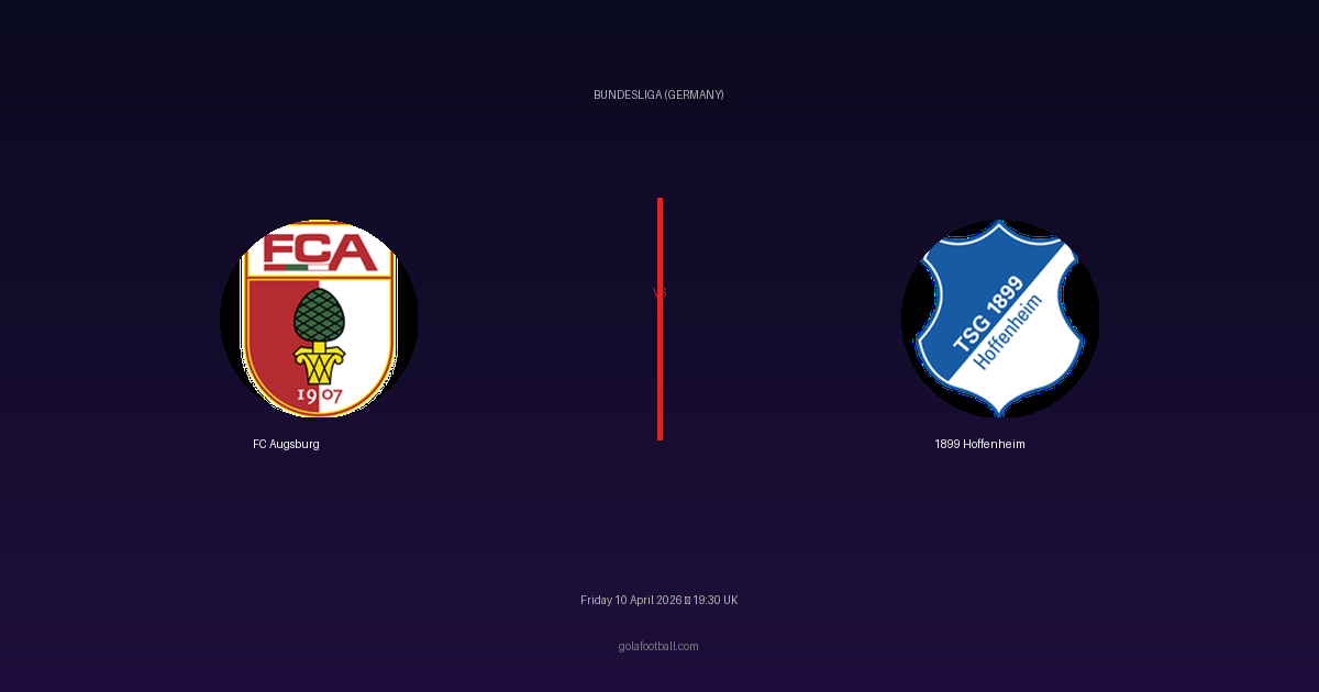Match Preview: FC Augsburg vs 1899 Hoffenheim - prediction, team news, live stream