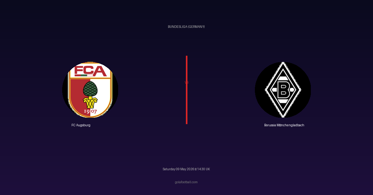 Match Preview: FC Augsburg vs Borussia Mönchengladbach - prediction, team news, live stream