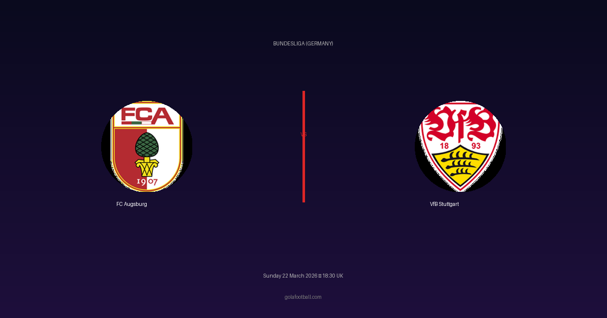 Match Preview: FC Augsburg vs VfB Stuttgart - prediction, team news, live stream
