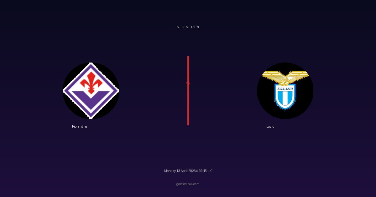 Match Preview: Fiorentina vs Lazio - prediction, team news, live stream
