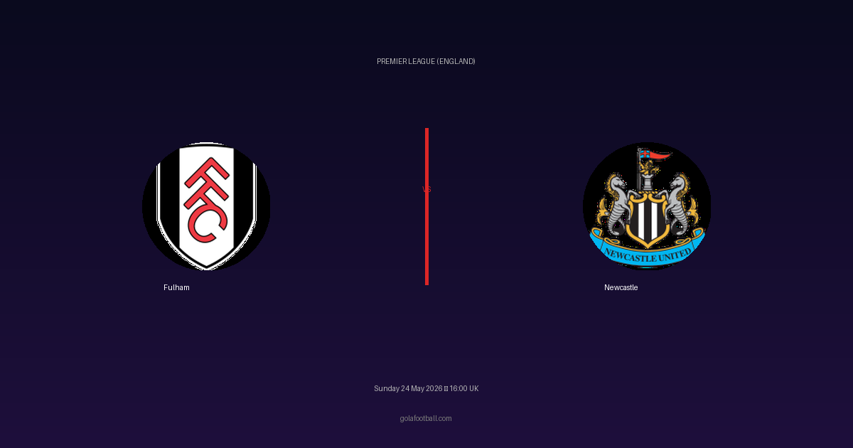 Match Preview: Fulham vs Newcastle - prediction, team news, live stream