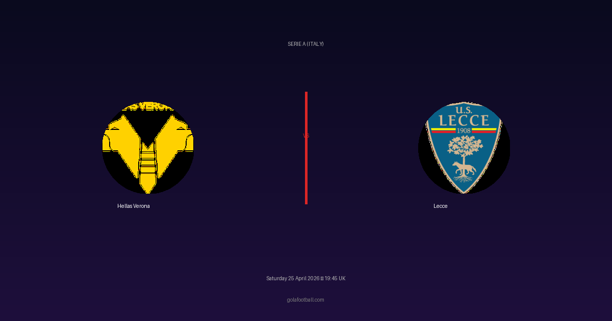 Match Preview: Hellas Verona vs Lecce - prediction, team news, live stream