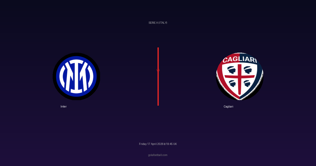 Match Preview: Inter vs Cagliari - prediction, team news, live stream
