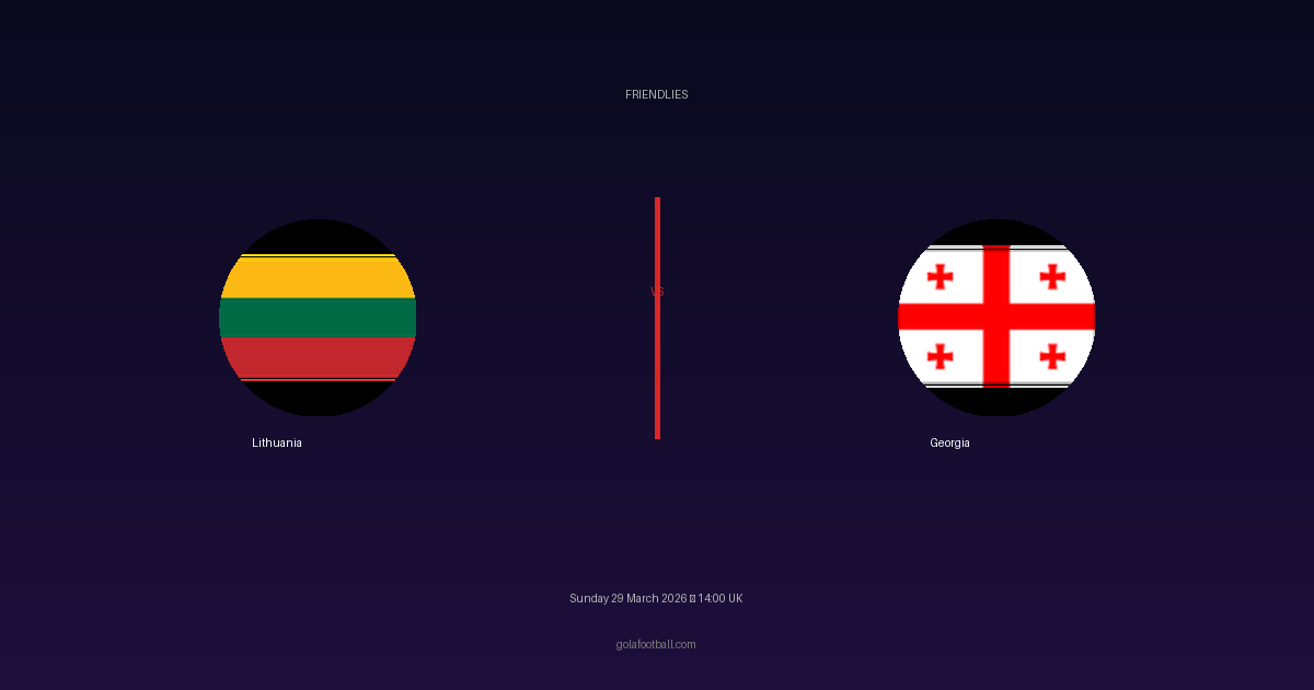 Match Preview: Lithuania vs Georgia - prediction, team news, live stream