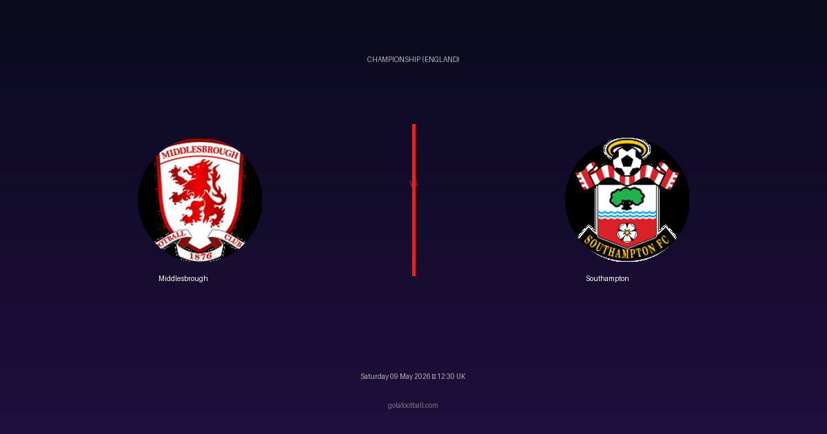 Match Preview: Middlesbrough vs Southampton - prediction, team news, live stream