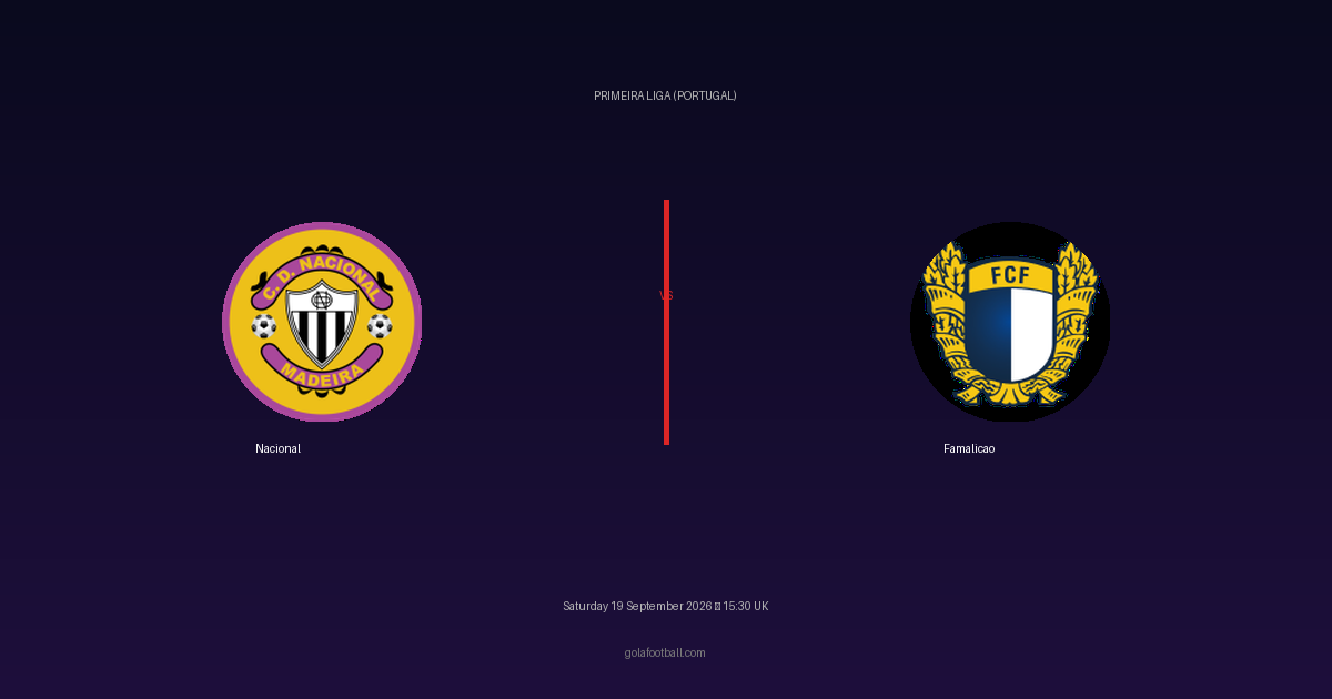 Match Preview: Nacional vs Famalicao – Primeira Liga (Portugal)