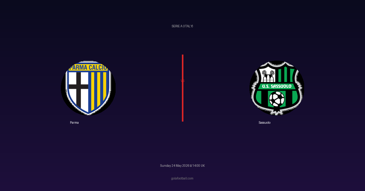 Match Preview: Parma vs Sassuolo - prediction, team news, live stream