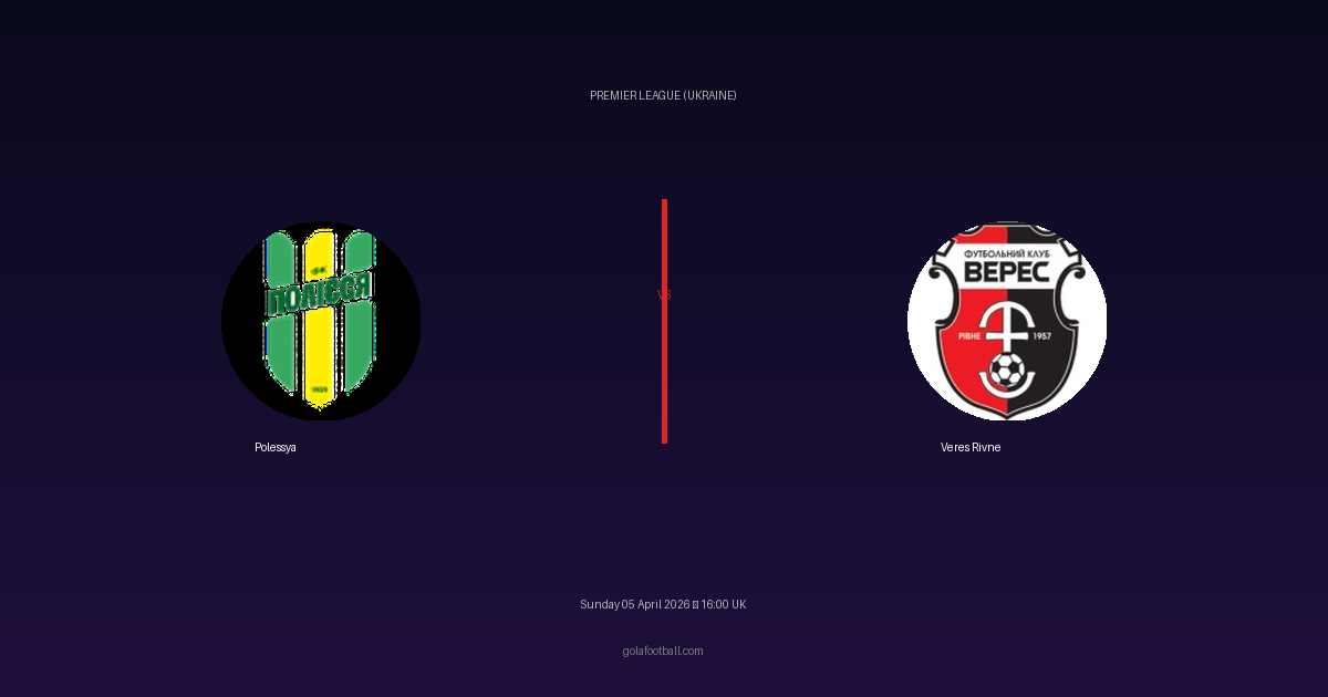 Match Preview: Polessya vs Veres Rivne — prediction, team news & live stream