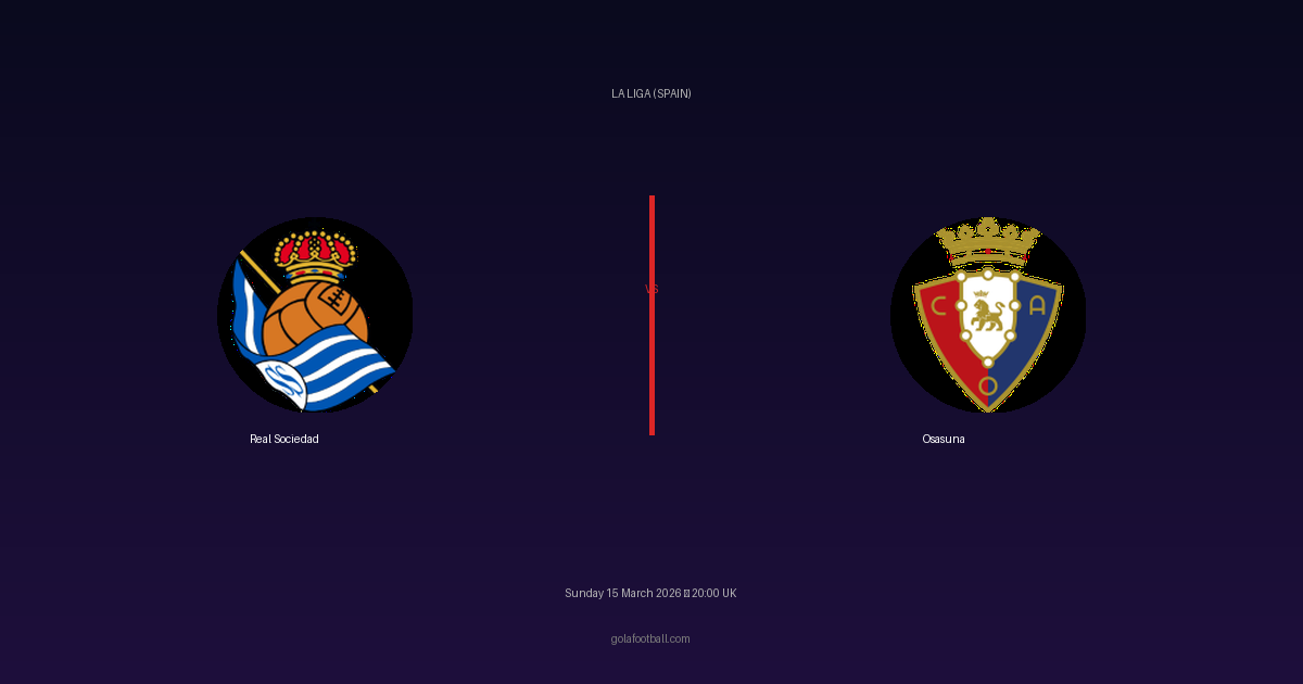 Match Preview: Real Sociedad vs Osasuna - prediction, team news, live stream