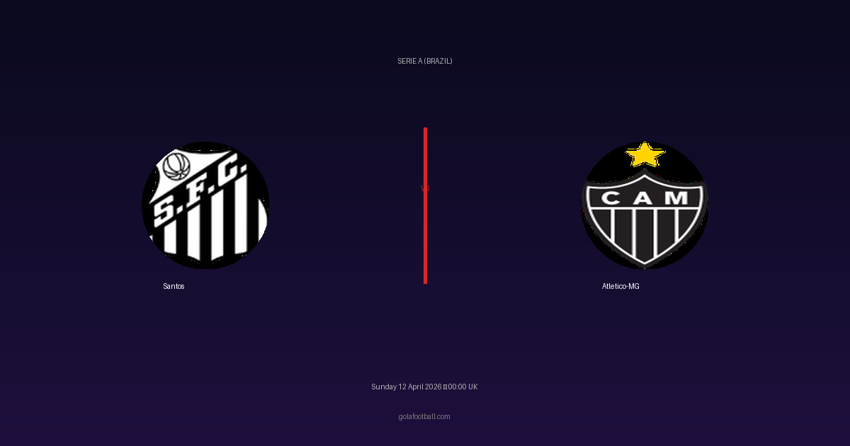 Match Preview: Santos vs Atletico-MG - prediction, team news, live stream