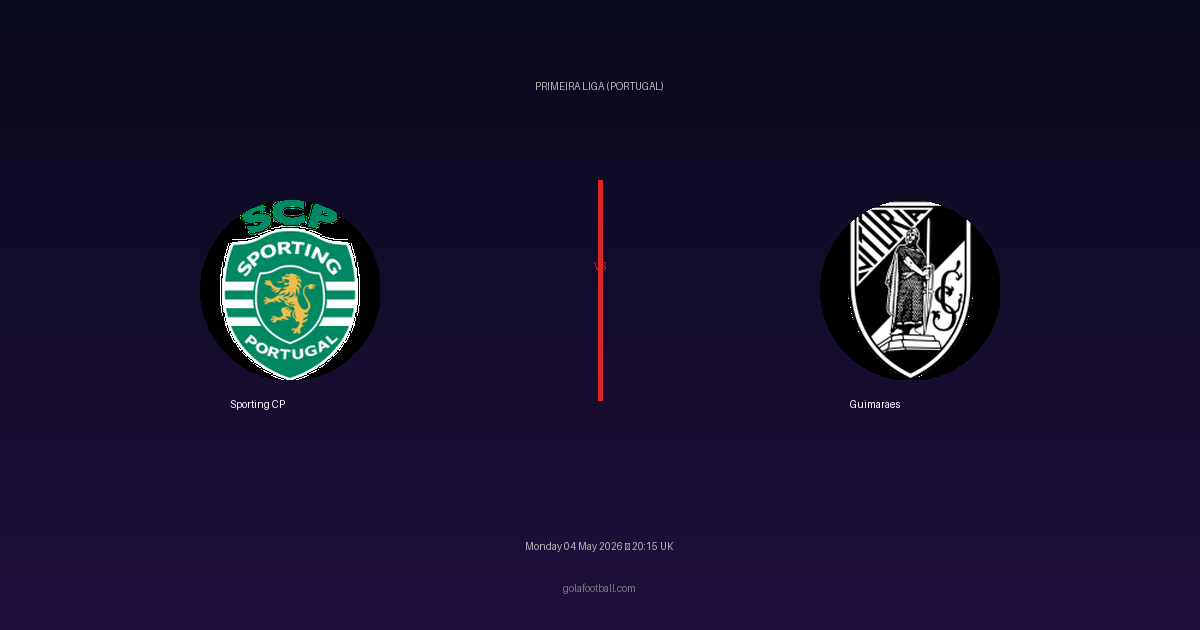 Match Preview: Sporting CP vs Guimaraes - prediction, team news, live stream
