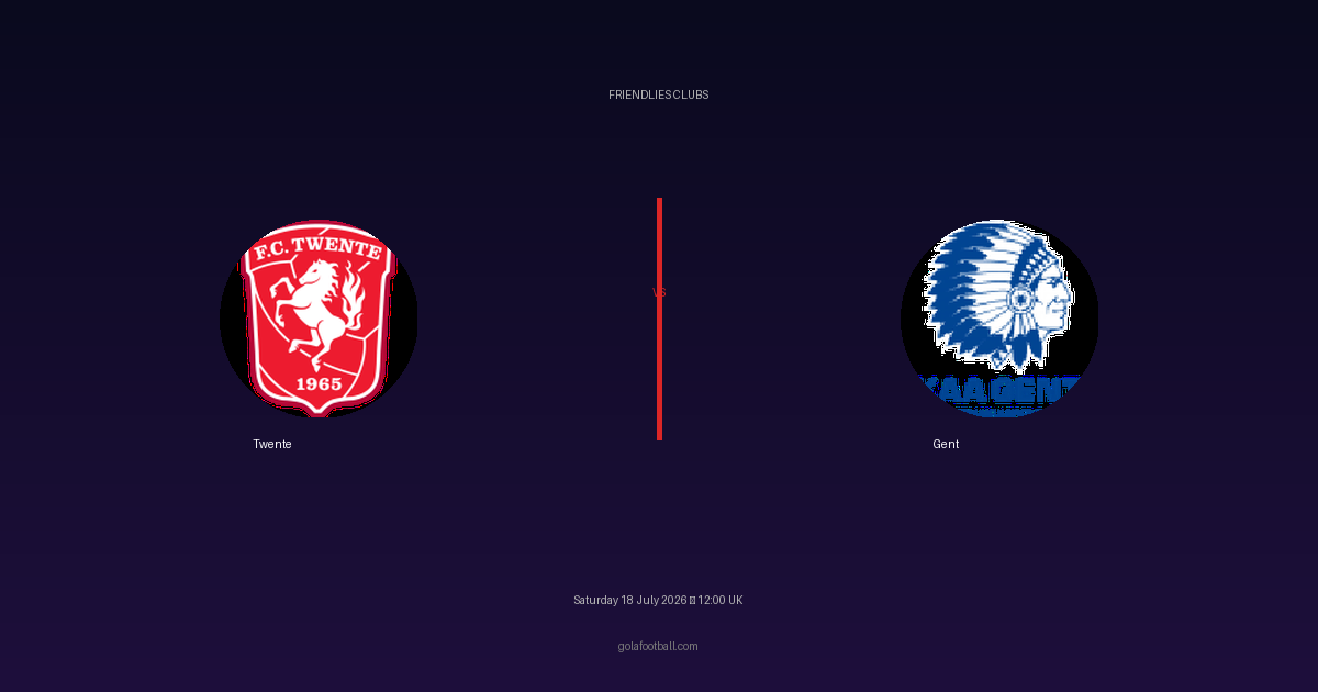 Match Preview: Twente vs Gent – Friendlies Clubs
