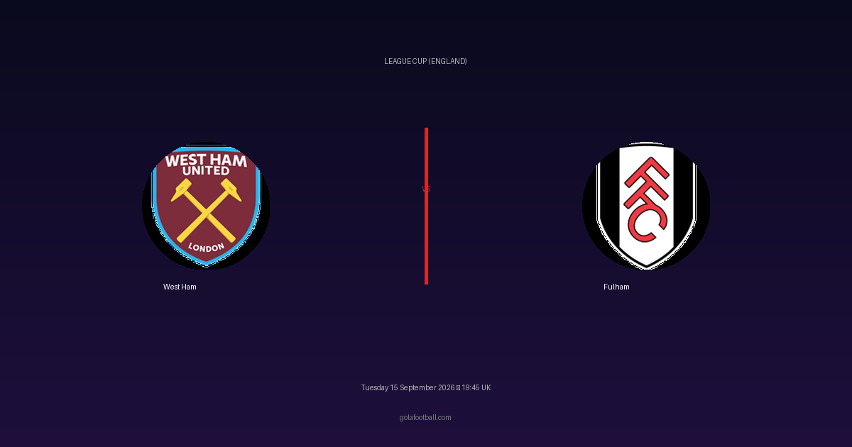 Match Preview: West Ham vs Fulham – League Cup (England)